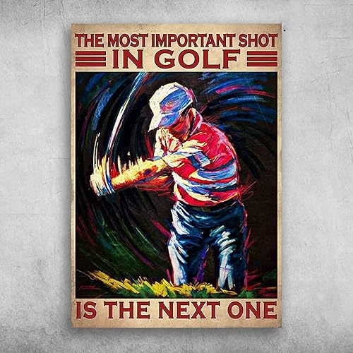 Retro Metall-Blechschild Golf Man The Most Important Shot In Golf Is The Next One Metall-Blechposter Indoor & Outdoor Home Bar Kaffee Küche Wanddekoration Halloween Malerei Metallplatte 20,3 x 30,5 cm von Homeoanimal