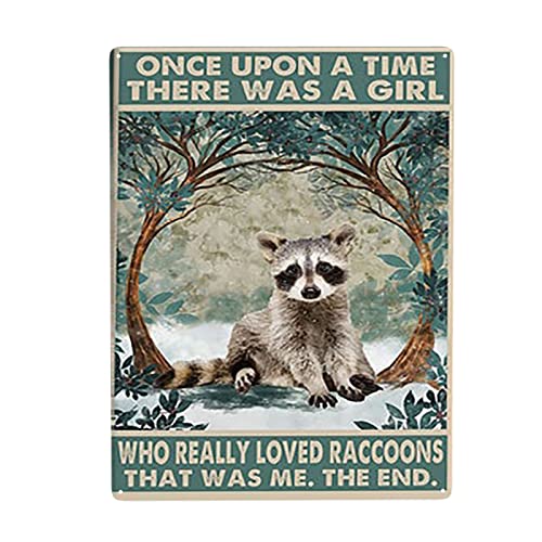 Waschbär Once Upon A Time There was A Girl Who Really Loved Raccoons Blechschild Wanddekoration Lustige Dekoration für Zuhause Küche Bar Zimmer Garage Vintage Poster Plakat 20,3 x 30,5 cm von Homeoanimal