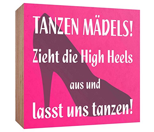 Holzschild Tanzen Mädels Zieht die High Heels aus und lasst Uns tanzen Holzbild zum hinstellen oder aufhängen Bild mit Spruch aus Holz Wandschild Dekoschild von Homeyourself