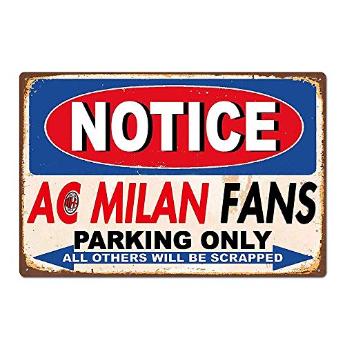 Notice AC Milan Fans Parking Only Retro Wanddekoration Metall Blechschild bemalt Kunst Poster Dekoration Plakette Warnung Cafe Garage Party Spiel Zimmer Türschilder von Hongxin