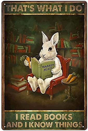 Rabbit Metal Tin Sign That's What I Do I Read Books and I Know Things Retro Poster Bibliothek Coffee Shop Indoor Wall Fun Gift Poster Painting 12x8 Inch von Hothostl