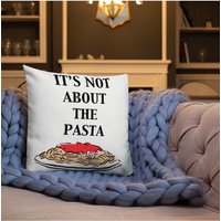 It Es Not About The Pasta, Vanderpump Rules Zitat Spun Polyester Square Kissen It Es Not About The Pasta, Vanderpump Rules Zitat Spun Polyester Square Kissen von HouseofMessyHair