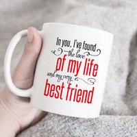 In Dir Habe Ich Die Liebe Meines Lebens Gefunden Und Beste Freundin Tasse, Geschenk Für Freundin, Bestie Bff von HugsWithTheMugs