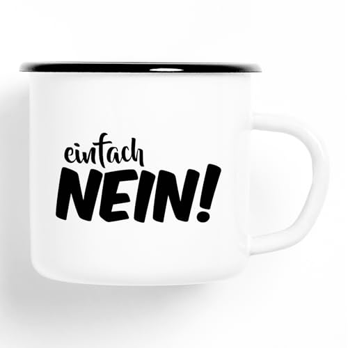 Huuraa Emaille Tasse Einfach Nein Schriftzug 300ml Vintage Kaffeetasse mit witzigem Motiv von Huuraa