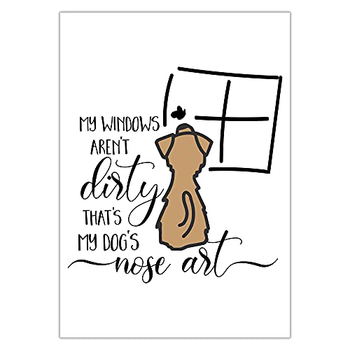 Hygge Creations My Windows Aren'r Dirty That's My Dog's Nose Art – Typografie-Druck | Hundeliebhaber | lustiger Tierdruck nur A4 von Hygge Creations
