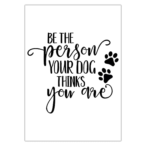 "Be The Person Your Dog Thinks You Are – Typografie-Druck" | Hunde-Inspirations-Wandkunst | Hundeliebhaber-Druck nur A4 von Hygge Creations