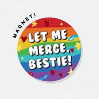 Let Me Merge, Bestie Rainbow Pride | Automagnet Stoßstange Magnet Autoaufkleber von HyperfixationOutlet