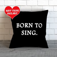Born To Sing Kissen Musik Zitat Dekokissen von IDefineMeProject