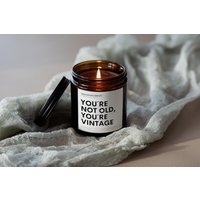 Lustige Spruch Duftkerze Im Glas "You're Not Old, You're Vintage" Sojawachs Geburtstagsgeschenk Personalisierbar Beste Freundin Schwester von INDIGOFOXCandles