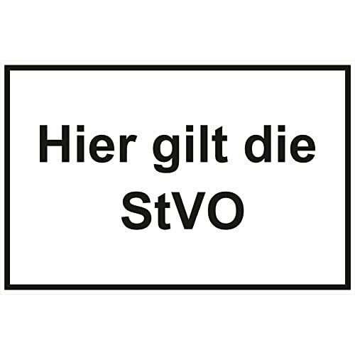 INDIGOS UG - Aluverbundplatte Schild 3mm - Hier gilt die StVO Verkehrsschild - Betriebs- und Privatkennzeichnung, 60x40cm - Warnung - Sicherheit - Hotel, Firma, Haus von INDIGOS UG