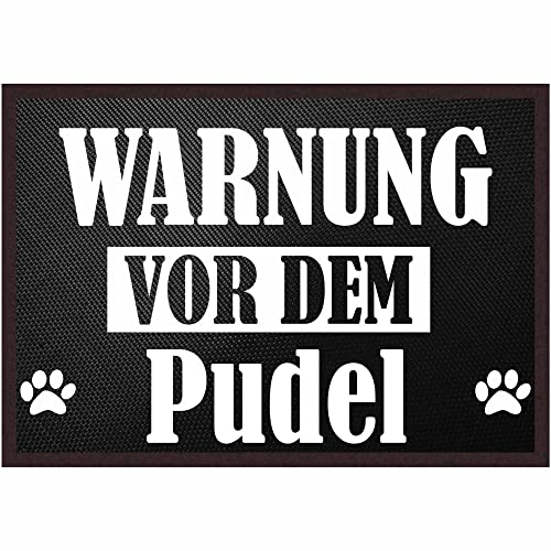 INDIGOS UG Fussmatte Hund - Pudel - Bedruckt 50x35 cm mit lustigem Spruch - schwarz - Warnung vor dem ….. - Türmatte - Schmutzfangmatte für Tür und Hausflur von INDIGOS UG