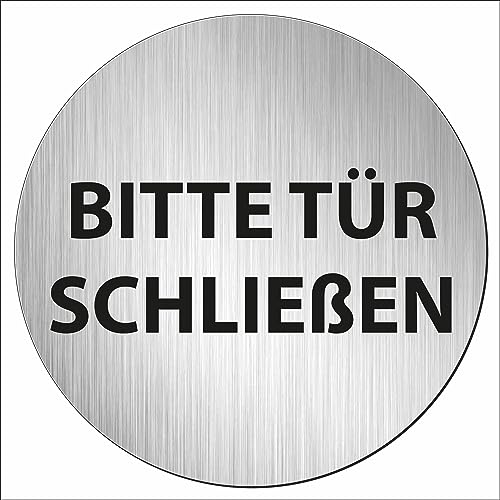 INDIGOS UG - Schild - rund 100mm - Bitte Tür schließen - Aluverbundplatte - mit Schrift - Text - Garage, Hotel, Parkplatz, Schule, Carport Firma Edelstahllook von INDIGOS UG