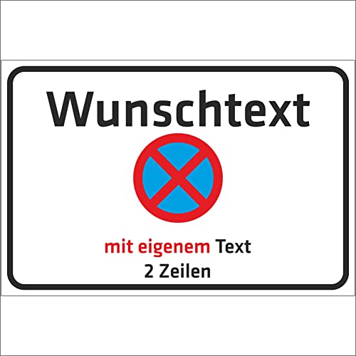 INDIGOS UG - Schilder - WUNSCHTEXT Schild - Halteverbot - Aluminium 0,5mm 2 Größen - extrem leicht - personalisiert mit Text oder Namen - für Garage, Hotel, Parkplatz, Schule, Carport, Firma von INDIGOS UG