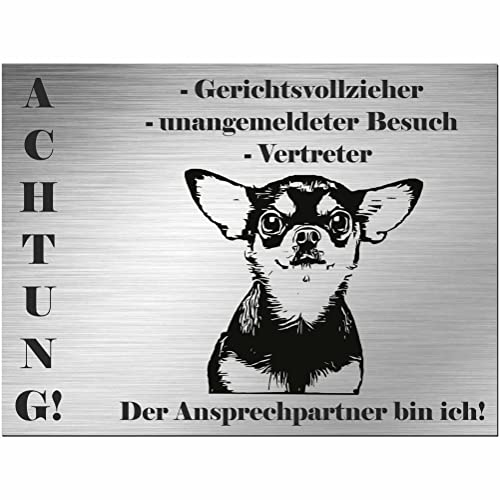 INDIGOS UG - Chihuahua - Schild bedruckt - Gerichtsvollzieher und Vertreter - Alu-Dibond Edelstahl Look - 30x20 cm - Spruch - Deko Geschenkidee für Ihren Hund - Zaun - Türschild von INDIGOS