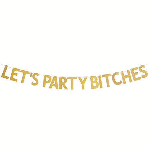 Let's Party Bitches Banner - Hen Party Funny Bachelorette Schild Foto Prop Gold Glitter Buchstaben hängen Wimpelkette von INNORU