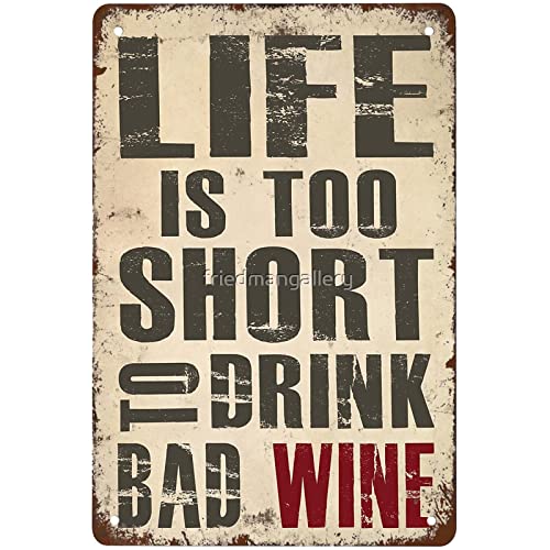 Lustiges "Life Is Too Short To Drink Bad Wine"-Schild, Wanddekoration, Vintage-Metall-Blechschild, Kunstposter, Spaß, Garage, Küche, Männerhöhle, Büro, Café, Badezimmer, Wanddekoration, Geschenk, 20,3 Lustiges "Life Is Too Short To Drink Bad Wine"-Schild, Wanddekoration, Vintage-Metall-Blechschild, Kunstposter, Spaß, Garage, Küche, Männerhöhle, Büro, Café, Badezimmer, Wanddekoration, Geschenk, 20,3 von INORVO