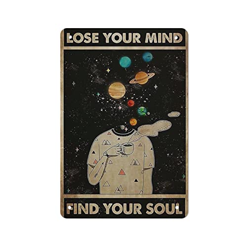 Lose Your Mind And Find Your Soul Retro Metall Blechschild Vintage Aluminium Schild für Zuhause Kaffee Wanddekoration 5,5 x 8 Zoll Geschenke 20 x 30 cm von IUBBKI