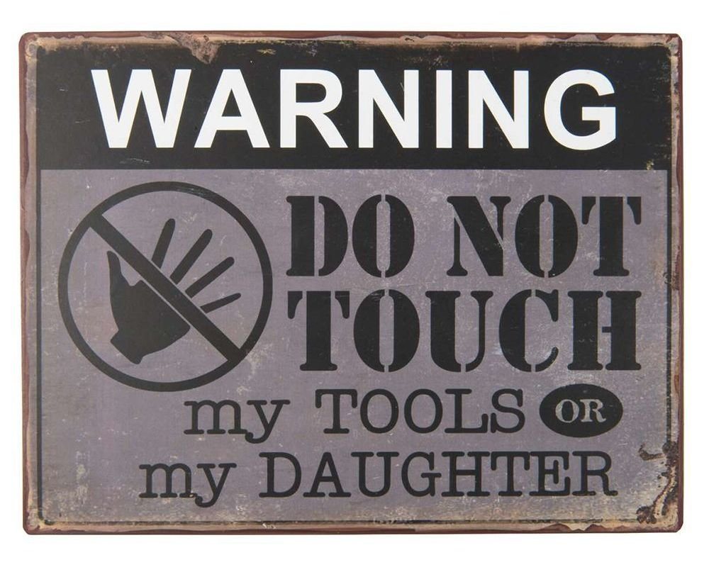 Ib Laursen Metallschild Laursen - Metallschild "Warning Do Not Touch My Tools Or .." von Ib Laursen