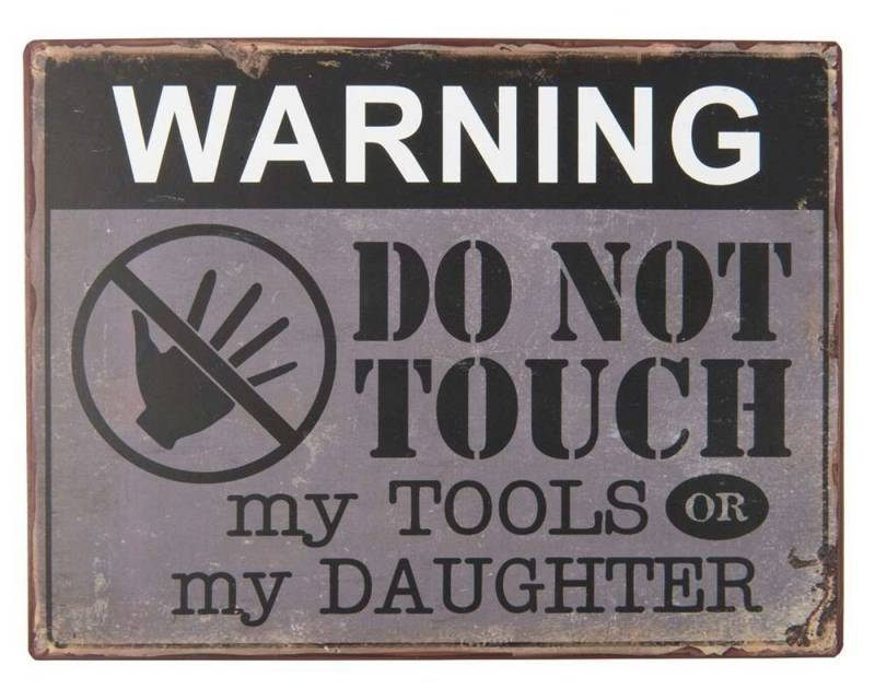 Ib Laursen Metallschild Laursen - Metallschild "Warning Do Not Touch My Tools Or .." von Ib Laursen