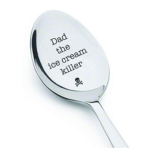 Dad The Ice Cream Killer Spoon - Fathers Day Gift Ideas - Engraved Spoon - Dad Gifts From Daughter - Birthday Gifts For Dad - Creative Items - Stainless Steel Spoon von Ideas from Boston