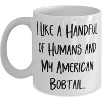 I Like A Handful Of Humans & My American. American Bobtail Cat 11 Unzen 15 Becher, Brilliant Geschenke, Tasse Für Katzenliebhaber von ImaginePlus