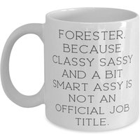 Witz Förster Geschenke, Förster. Weil Classy Sassy & A Bit Smart Assy Keine Offizielle Berufsbezeichnung Ist., Forester 11Oz 15Oz Becher Von Boss von ImaginePlus