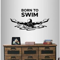In-style Aufkleber Wand Vinyl Wohnkultur Born To Swim Satz Zitat Schwimmen Mädchen Frau Schwimmer Schmetterling Abnehmbare Design 2314 In-style Aufkleber Wand Vinyl Wohnkultur Born To Swim Satz Zitat Schwimmen Mädchen Frau Schwimmer Schmetterling Abnehmbare Design 2314 von InStyleDecals