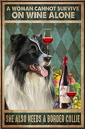 Inga Blechschild mit Aufschrift "A woman cannot survive on wine alone she also needs a Border Collie", 20,3 x 30,5 cm Inga Blechschild mit Aufschrift "A woman cannot survive on wine alone she also needs a Border Collie", 20,3 x 30,5 cm von Inga