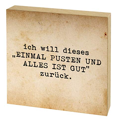 "Klotz" - Dekoartikel 10 x 10 x 1,8 cm • 15606 ''Einmal pusten'' von Inkognito • Künstler: INKOGNITO © Quadrasophics • text • sprüche • cool • deko • deko von Inkognito