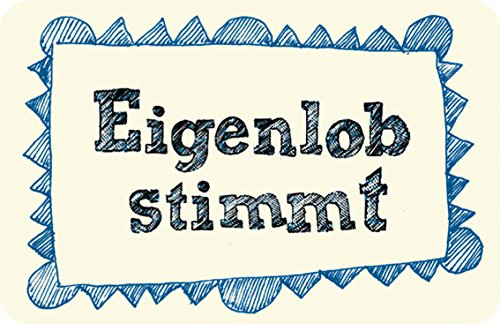 Magnet 8,5 x 5,5 cm • 42028-7 ''Eigenlob'' von Inkognito • Künstler: INKOGNITO © Sobunthier • Büro • Geschenke • Magnete • Magnete von Inkognito