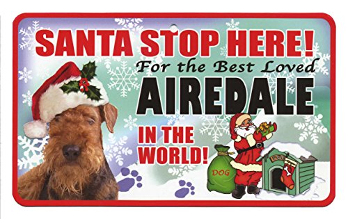 Santa Stop Here for The Best Loved Dog in the World, Weihnachtsschild AIREDALE TERRIER von Instant Gifts Pet Santa Signs