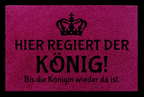 Interluxe FUSSMATTE Schmutzmatte Hier REGIERT DER KÖNIG Lustig Türvorleger Viele Farben Fuchsia von Interluxe