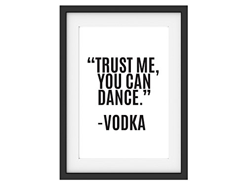 Interluxe Kunstdruck Trust ME You CAN Dance Vodka Lustig Spruch Tanzen DIN A4 von Interluxe
