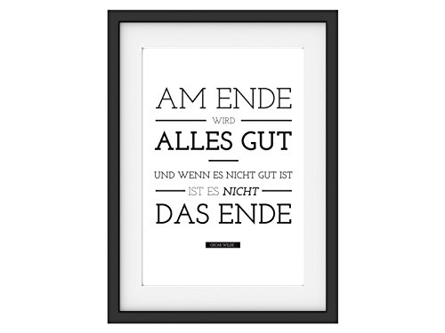 Interluxe Druck Poster Kunstdruck AM Ende Wird Alles GUT Zitat Oscar Wilde Print DIN A4 von Interluxe