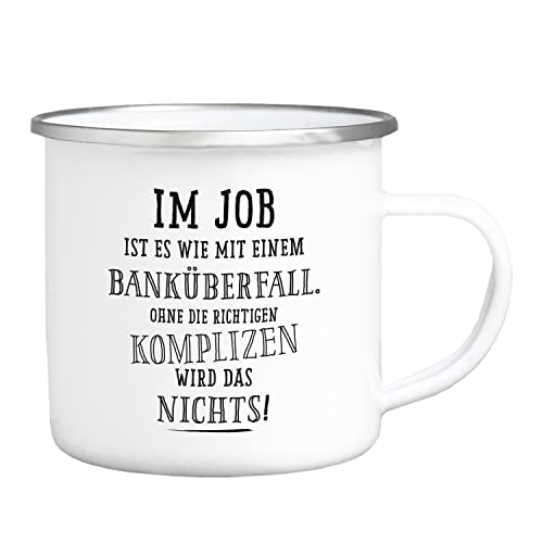Interluxe Emaille Becher - Im Job ist es wie mit einem Banküberfall - Tasse Lustiger Spruch Arbeit Geschenk für Mitarbeiter Chef Chefin Kolleginnen Mitarbeiterinnen Bürotasse von Interluxe