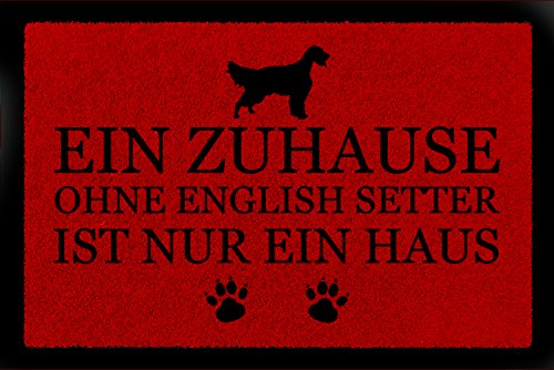 Interluxe FUSSMATTE Schmutzmatte EIN ZUHAUSE OHNE [ English Setter ] Hund Viele Farben Rot von Interluxe