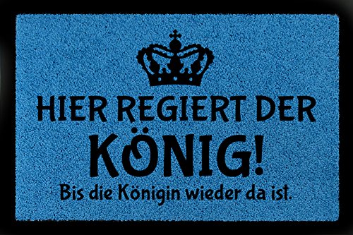 Interluxe FUSSMATTE Schmutzmatte Hier REGIERT DER KÖNIG Lustig Türvorleger Viele Farben Royalblau von Interluxe