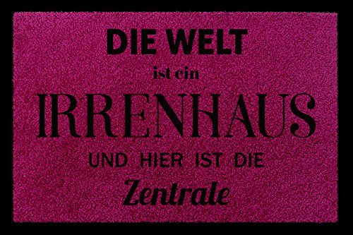 Interluxe FUSSMATTE Türmatte DIE Welt IST EIN IRRENHAUS Lustig Spruch Eingang Flur Fuchsia von Interluxe