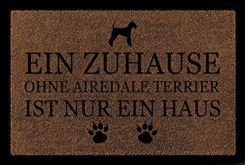 Interluxe FUSSMATTE Türmatte EIN ZUHAUSE OHNE [ Airedale Terrier ] Tierisch Viele Farben Braun von Interluxe