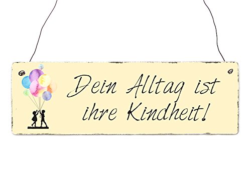 Interluxe Holzschild Dekoschild Dein Alltag IST IHRE Kindheit Geschenk Vintage Shabby Dekoration von Interluxe