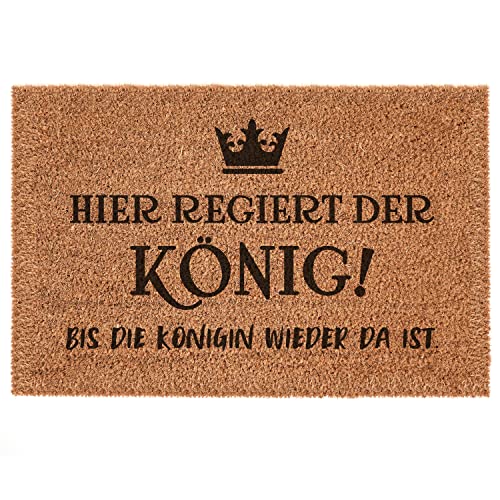 Interluxe Kokofußmatte - Hier regiert der König! Bis die Königin Wieder da ist - lustige Fussmatte mit Spruch - 100% Made in Germany aus robuster Kokosfaser, Türmatte Einzugsgeschenk (50 x 70 cm) von Interluxe