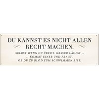 Interluxe Metallschild Blechschild - Du Kannst Es Nicht Allen Recht Machen Lustiger Spruch Wasser Schwimmen Nörgler Schild Interluxe Metallschild Blechschild - Du Kannst Es Nicht Allen Recht Machen Lustiger Spruch Wasser Schwimmen Nörgler Schild von Interluxe