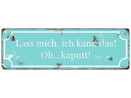 Interluxe Metallschild witziges Schild mit Spruch Lass mich, ich kann das! Nostalgie Shabby Blechschild Dekoschild Interluxe Metallschild witziges Schild mit Spruch Lass mich, ich kann das! Nostalgie Shabby Blechschild Dekoschild von Interluxe