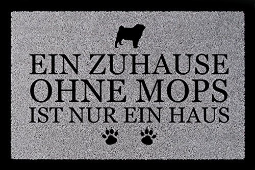 Interluxe SCHMUTZMATTE Fußmatte EIN ZUHAUSE OHNE [ MOPS ] Tierisch Spruch Haustier Hund Hellgrau von Interluxe