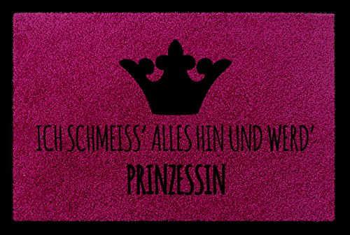 Interluxe SCHMUTZMATTE Fußmatte ICH SCHMEISS Alles HIN UND WERD Prinzessin 60x40 cm Frau Fuchsia von Interluxe