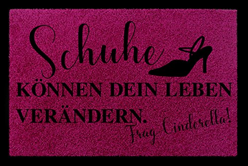 Interluxe SCHMUTZMATTE Fußmatte Schuhe KÖNNEN Dein Leben VERÄNDERN Cinderella Türvorleger Fuchsia von Interluxe