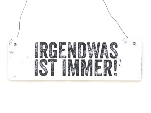 Shabby Vintage Schild Türschild IRGENDWAS IST IMMER Dekoschild Spruch Holzschild von Interluxe