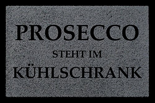 Interluxe TÜRMATTE Fußmatte Prosecco Steht IM KÜHLSCHRANK Frau Geschenk Eingang Geburtstag Dunkelgrau von Interluxe
