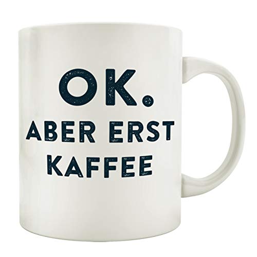 Interluxe Tasse Kaffeebecher OK Aber ERST Kaffee Spruch Lustig Frühstück Geschenk Shabby von Interluxe