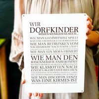 Metallschild A4 - Wir Dorfkinder Neutral Interluxe Geschenk Spruch Geburtstag Heimat Kinder Freunde Dorfleben Landhaus Landleben von Interluxe